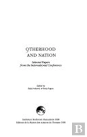 Otherhood And Nation : Colloque International, Ljubljana (Slovénie), 7-10 Mai 1995