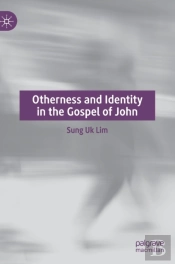 Otherness And Identity In The Gospel Of John