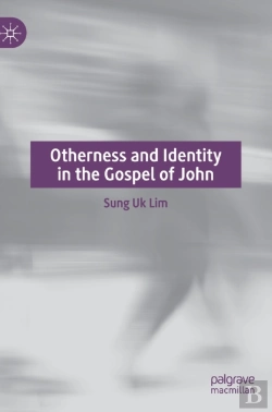 Bertrand.pt - Otherness And Identity In The Gospel Of John