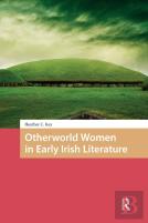 Otherworld Women In Early Irish Literature