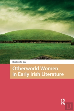 Bertrand.pt - Otherworld Women In Early Irish Literature