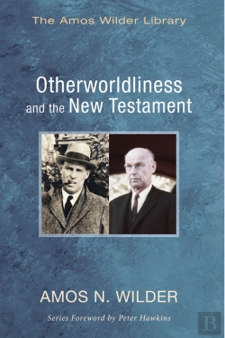 Bertrand.pt - Otherworldliness And The New Testament