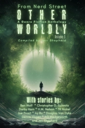 Otherworldly - A Genre Fiction Anthology - Volume 1