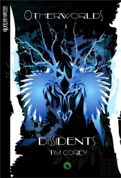Otherworlds T.1 ; Dissidents