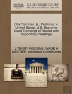 Bertrand.pt - Otis Trammel, Jr., Petitioner, V. United States. U.S. Supreme Court Transcript Of Record With Supporting Pleadings