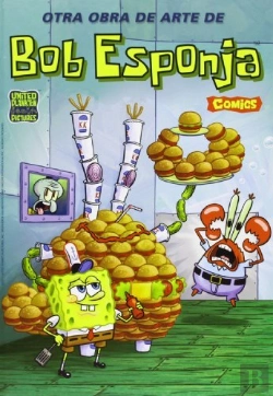 Bertrand.pt - Otra Obra De Arte De Bob Esponja (Bob Esponja. Cómics 5)