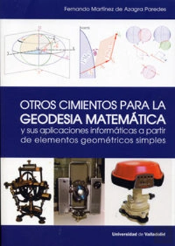 Bertrand.pt - Otros Cimientos Para La Geodesia Matemática Y Sus Aplicaciones Informáticas A Partir De Elementos Ge