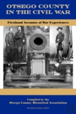 Bertrand.pt - Otsego County In The Civil War: Firsthand Accounts Of War Experiences