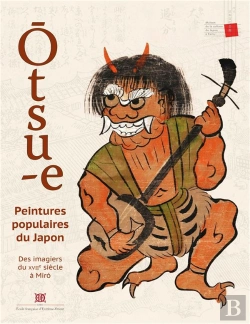 Bertrand.pt - Otsu-E : Peintures Populaires Du Japon ; Des Imagiers Du Xviie Siècle À Miró