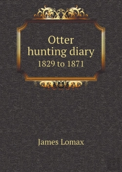 Bertrand.pt - Otter Hunting Diary 1829 To 1871