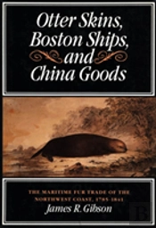 Otter Skins, Boston Ships, And China Goods
