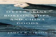 Otter Skins, Boston Ships, And China Goods