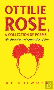 Ottilie Rose, A Collection Of Poems