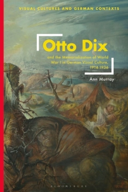 Bertrand.pt - Otto Dix And The Memorialization Of World War I In German Visual Culture, 1914-1936