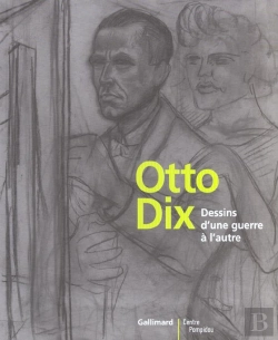 Bertrand.pt - Otto Dix ; Dessins D'Une Guerre A L'Autre