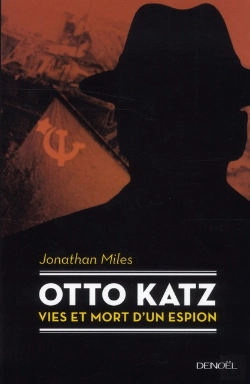 Bertrand.pt - Otto Katz ; Vies Et Mort D'Un Espion