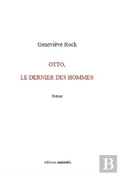 Otto, Le Dernier Des Hommes