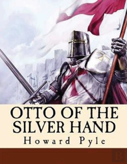 Bertrand.pt - Otto Of The Silver Hand (Annotated)