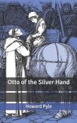Otto Of The Silver Hand