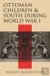Ottoman Children And Youth During World War I