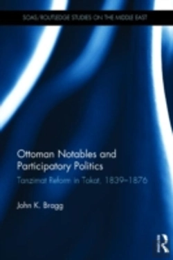 Bertrand.pt - Ottoman Notables And Participatory Politics
