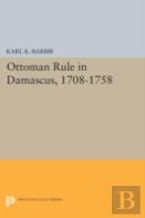 Ottoman Rule In Damascus, 1708-1758