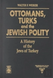 Ottomans, Turks And The Jewish Polity