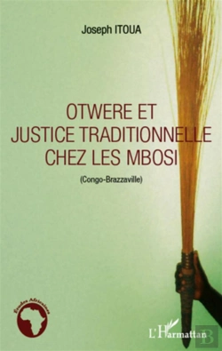 Bertrand.pt - Otwere Et Justice Traditionnelle Chez Les Mbosi (Congo-Brazzaville)