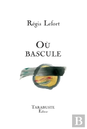 Ou Bascule - Régis Lefort