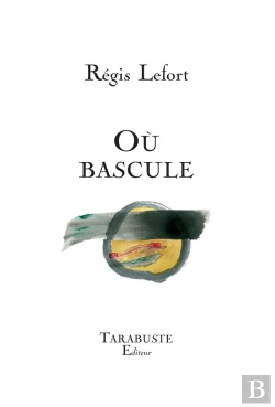 Bertrand.pt - Ou Bascule - Régis Lefort