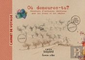 Où Demeures- Tu ? Carnet De Voyage