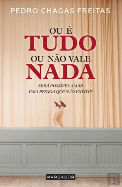 Bertrand.pt - Ou é Tudo ou Não Vale Nada