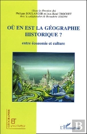 Ou En Est La Geographie Historique? Entre Economie Et Culture