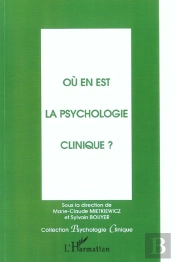 Où En Est La Psychologie Clinique?