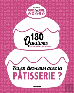 Bertrand.pt - Où En Êtes-Vous Avec La Pâtisserie ? 200 Questions Pour Devenir Un Pro