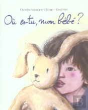Ou Es-Tu, Mon Bebe ?