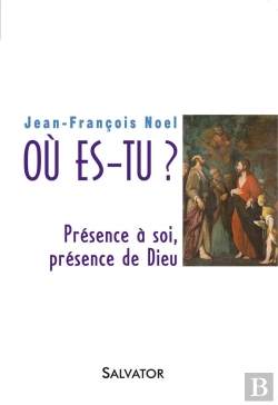 Bertrand.pt - Où Es-Tu ? Présence À Soi, Présence De Dieu