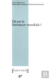 Ou Est La Littérature Mondiale ?