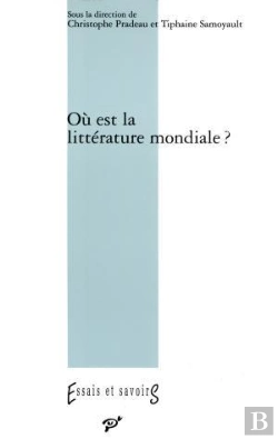 Bertrand.pt - Ou Est La Littérature Mondiale ?