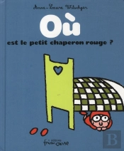 Où Est Le Petit Chaperon Rouge ?