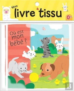Bertrand.pt - Où Est Mon Bébé ? Mon Livre En Tissu