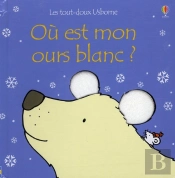 Ou Est Mon Ours Polaire ? - Les Tout-Doux Usborne