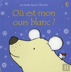 Bertrand.pt - Ou Est Mon Ours Polaire ? - Les Tout-Doux Usborne