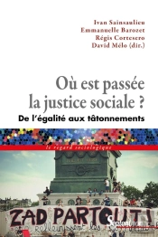 Où Est Passée La Justice Sociale ? ; De L'Égalité Aux Tâtonnements