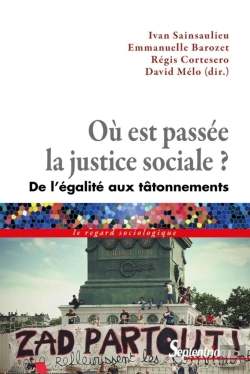 Bertrand.pt - Où Est Passée La Justice Sociale ? ; De L'Égalité Aux Tâtonnements