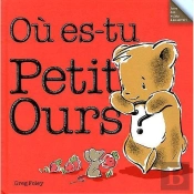 Ou Est Tu Petit Ours ?