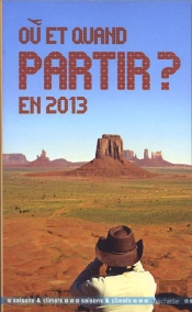 Ou Et Quand Partir En 2013 ?