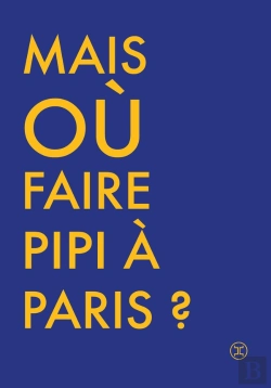 Bertrand.pt - Où Faire Pipi À Paris ?