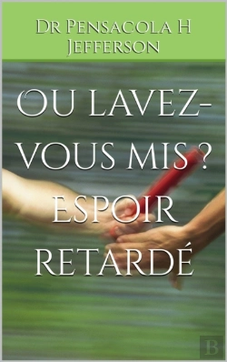 Bertrand.pt - Ou Lavez-Vous Mis ? Espoir Retarde