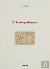 Où Le Songe Demeure